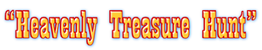 “Heavenly Treasure Hunt”